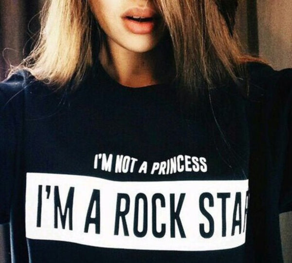 I'M NOT A PRINCESS I'M A ROCK STAR T